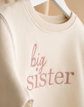 Load image into Gallery viewer, Big Sister Embroidered Sweatshirt - Natural